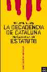 LIBROS - INFORME SOBRE LA DECADENCIA DE CATALUÑA REFLEJADA EN SU ESTATUTO