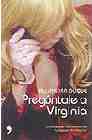 LIBROS - PREGUNTALE A VIRGINIA
